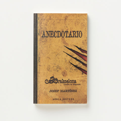 Anecdotary. Drakcelona, city of dragons Anecdotary. Drakcelona, city of dragons