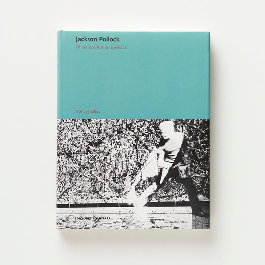 Jackson Pollock - Work, Writings, Interviews