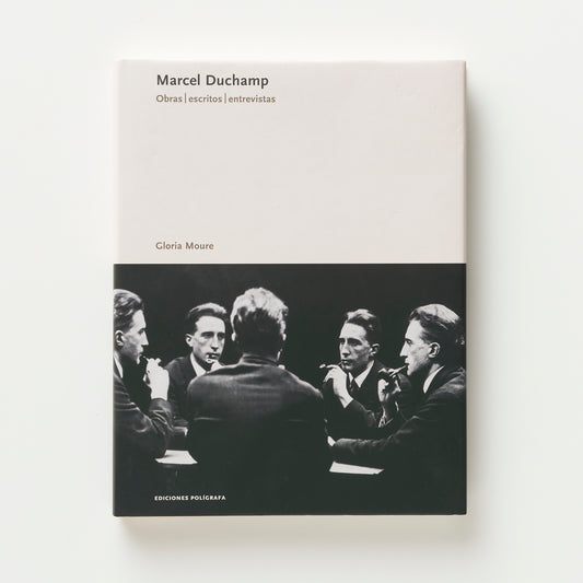 Marcel Duchamp - Obra, escritos, entrevistas