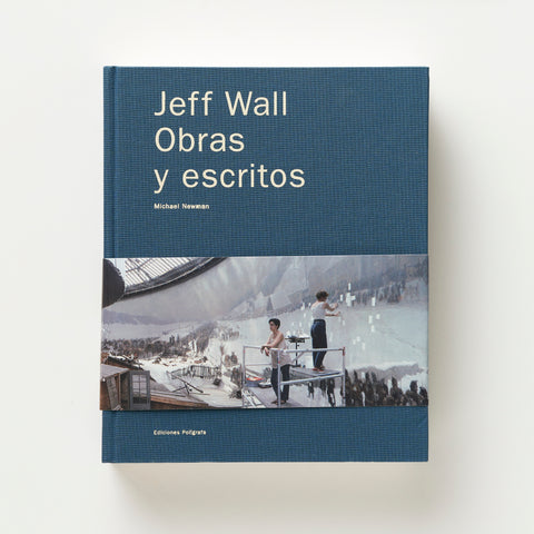 Jeff Wall. Obres i Escrits